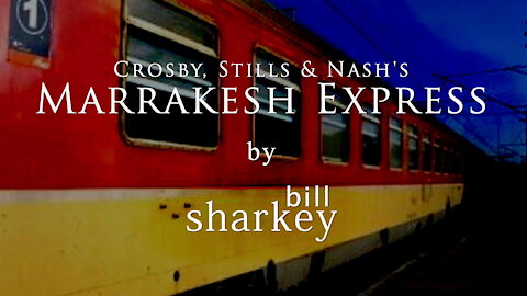 Marrakesh Express - Crosby, Stills & Nash (cover-live by Bill Sharkey)