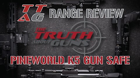 PINEWORLD K5 Gun Safe : TTAG Range Review