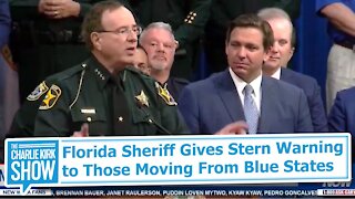 Florida Sheriff Gives Stern Warning to Those Moving From Blue States