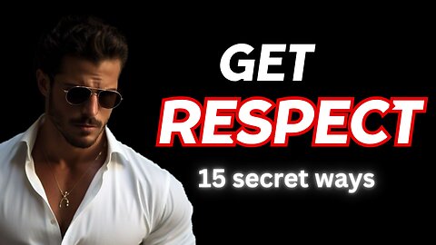 15 Ways To Gain RESPECT In LIFE (MUST KNOW) #gainrespect
