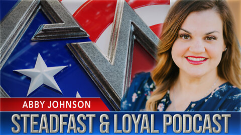 Steadfast & Loyal | Abby Johnson