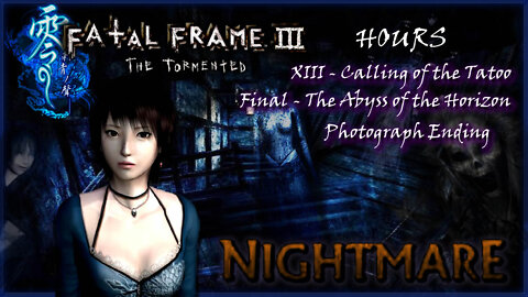 Fatal Frame 3: The Tormented [PS2] - Nightmare 100% (All Files, Ghosts, Upgrades & Endings) (Part.6)