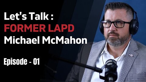 Fired for not complying to mandates! - Let's Talk w/ guest Michael McMahon