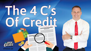 The 4 C's Of Credit | Episode 147 | AskJasonGelios Real Estate Show
