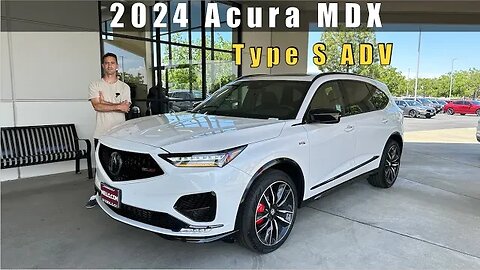 2024 Acura MDX Type S w/ADV package. Luxury 3-row SUV