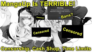 Censorship Disaster! MangaUp is a TERRIBLE! Time Limits, Bans, and Bad Monetization!