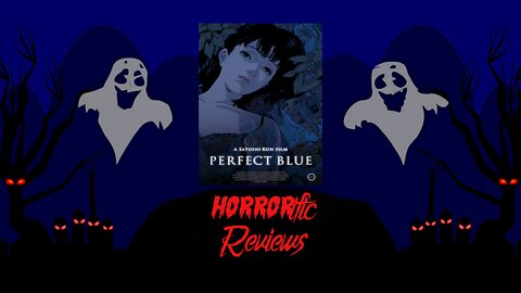 HORRORific Reviews Perfect Blue