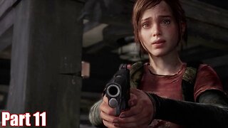 'Trust me. It ain't easy.' | THE LAST OF US (PS3) - PART 11
