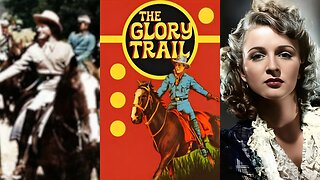 THE GLORY TRAIL (1936) Tom Keene, Joan Barclay & James Bush | Western | B&W