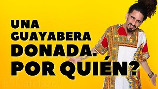 Una guayabera donada. Por quién?