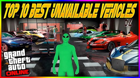 Unlock the Impossible: Discover the Top 10 Best Unavailable Vehicles in GTA 5 Online!