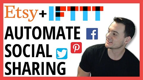 Etsy Automation: Social Sharing For New & Renewed Listings Automated Using IFTTT (If This Then That)