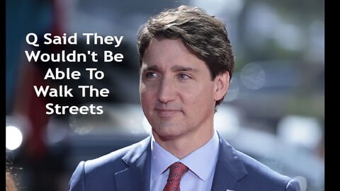 Canada Has Had Enough - Trudeau Can't Walk The Streets