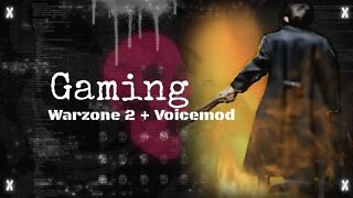 CoD Warzone 2.0 + Voicemod Fun