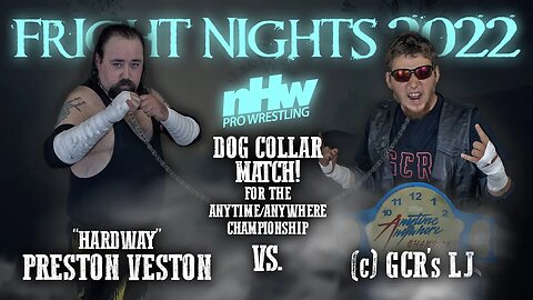 Preston Veston vs LJ Anytime/Anywhere Championship Dog Collar match NHW invades Fright Nights Ep. 23