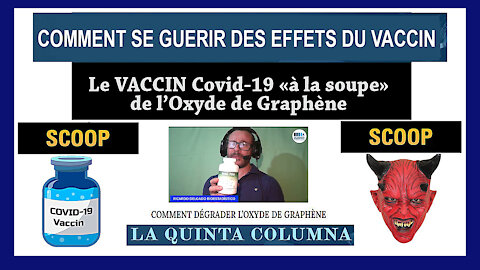 VACCIN anti-Covid / Comment guérir du "graphène" si vous êtes vaccinés ! (Hd 1080) Lire descriptif.