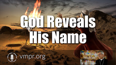 13 Jul 21, The Bishop Strickland Hour: God Reveals His Name