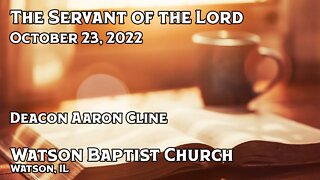 2022 10 23 The Servant of the Lord