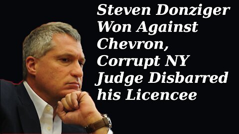 Chevron Ends Steven Donzigers Career Through Corrupt NY Appellate Court