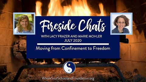 No. 32 ~ Fireside Chats: Lacy Frazer & Marie Mohler talk about Moving From Confinement to Freedom