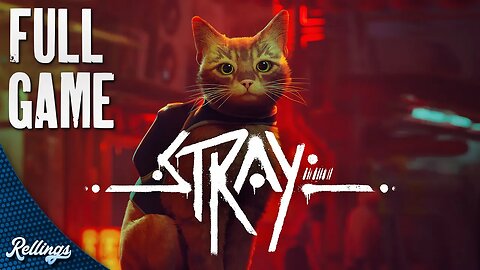 Stray (PS4) Full Playthrough (No Commentary)