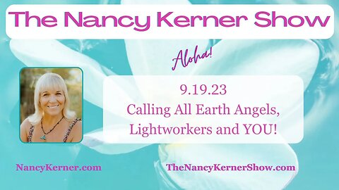 Calling All Earth Angels, Lightworkers and YOU!