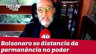 #JosiasDeSouza: Jair Bolsonaro começa a se distanciar da permanência no poder