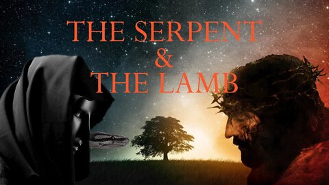 The Serpent and The Lamb ("Behold! The Lamb of God who takes away the sin of the world.")