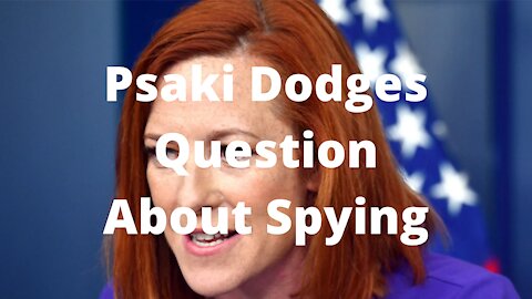 Psaki Dodges Question on Spying on Tucker Carlson