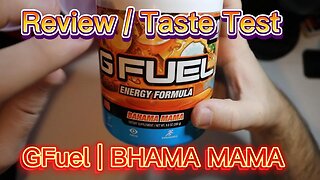 Bhama Mama | GFuel | Taste Test Review