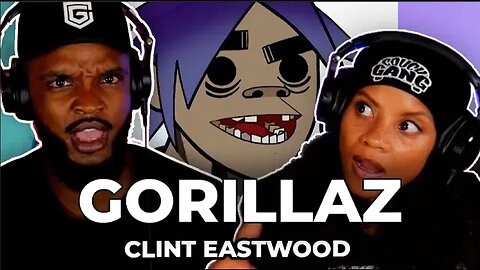 🎵 Gorillaz - Clint Eastwood REACTION