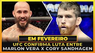 UFC CONFIRMA MARLON VERA VS CORY SANDHAGEN EM FEVEREIRO!