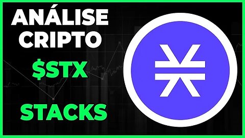 ANÁLISE CRIPTO STX STACKS - DIA 27-03-23 - #stx #criptomoedas