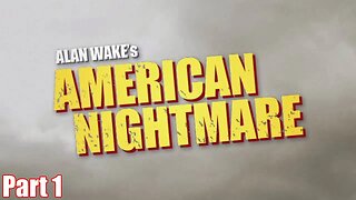 A motel, a diner and a spiritual mechanic. | ALAN WAKE'S AMERICAN NIGHTMARE - PART 1
