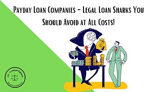 Payday Loan Companies - Legal Loan Sharks to be Avoided At All Costs!