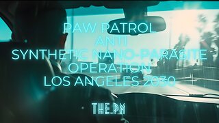 [biosecure] - PAW PATROL anti synthetic nano-parasite operation in Los Angeles 2030 #ai #video #art