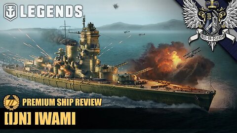 WoWS: Legends - Iwami - Premium Ship Review