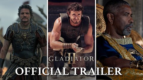 Gladiator II Official Trailer (2024 Movie) - Paul Mescal, Pedro Pascal, Denzel Washington