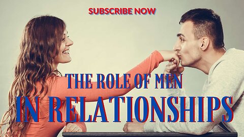 The Role of Men in Relationships