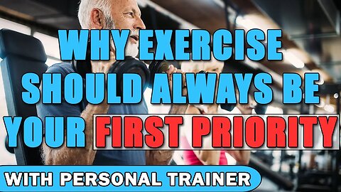 Why Exercise Should Always Be Your First Priority