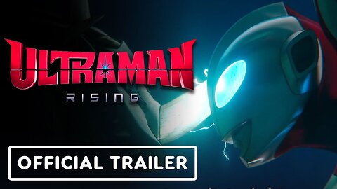 Ultraman: Rising - Official Trailer