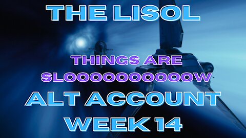 Alt Account Week 14 | Things are slooooooow | SWGoH