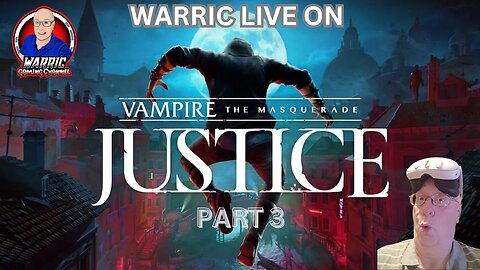 Vampire The Masquerade:justice- Quest 3 Part 3 Live With Warric