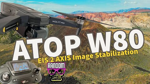 Atop W80 EIS 2 axis Stabilized GPS Drone