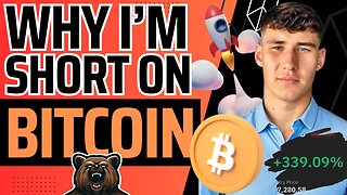 Why I'm Short On Bitcoin!📉 [I Told You So!]🎯