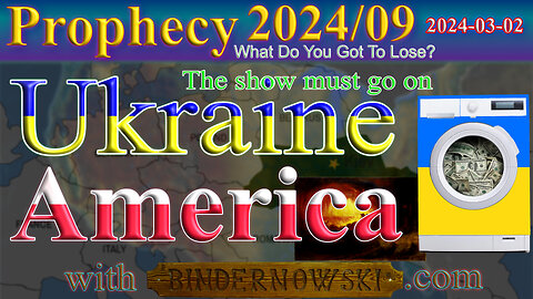 Ukraine... The show must go on / America, S&G, Prophecy