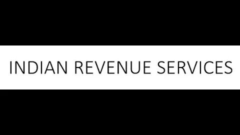 Know your service - INDIAN REVENUE SERVICES