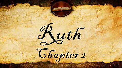 Ruth Chapter 2 | KJV Audio (With Text)