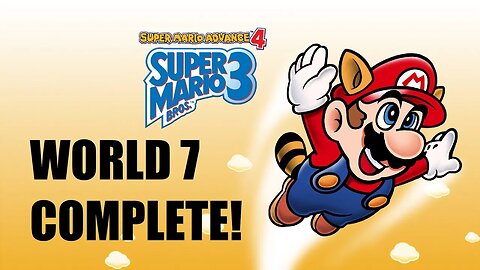 Super Mario Advance 4 Super Mario Bros 3 World 7 COMPLETE playthrough!