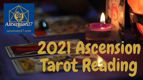 2021 Ascension Tarot Reading